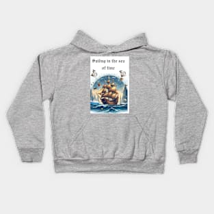 Sailing in the sea of time Kids Hoodie